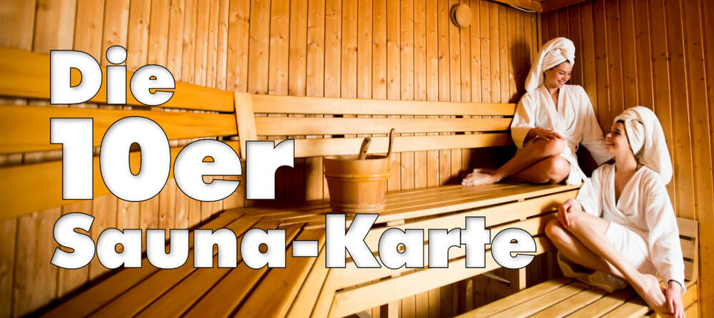 Die 10er Sauna-Karte 10er Sauna-Karte